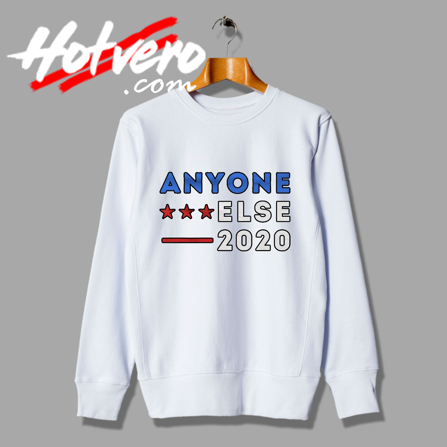 Anyone Else 2020 Anti Trump Sweatshirt