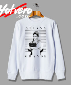 Ariana Grande Mug Shot Cute Photos Sweatshirt