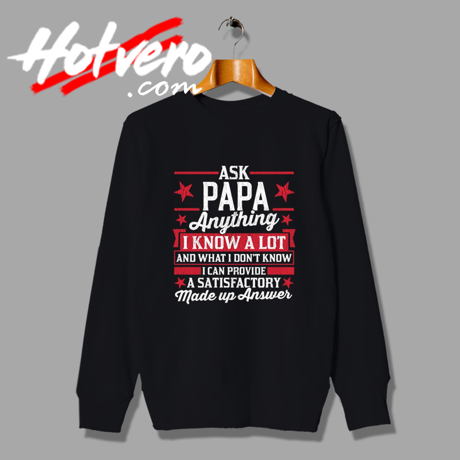 Ask Papa Anything Know Christmas Sweatshirt