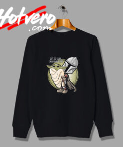 Baby Yoda So Cute IM Gonna Die Star Wars Sweatshirt