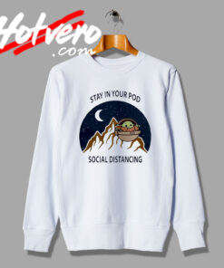 Baby Yoda Social Distancing Sweatshirt
