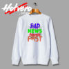 Bad News Travels Fast Saying Advice Life Sweatshirt