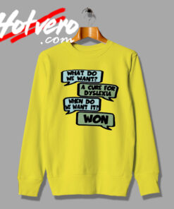 Bad Taste Dyslexia Won Sweatshirt