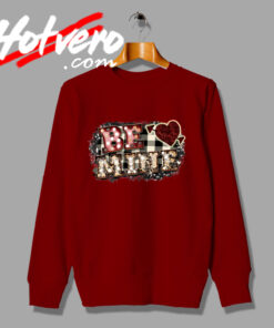 Be Mine Love Valentines Day Sweatshirt