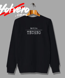 Berlin Techno Rave Party Bullying Sweatshirt