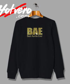 Best Auntie Ever BAE Sweatshirt