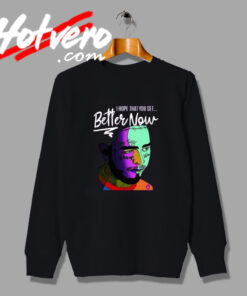 Best Post Malone I Hope That You Get Better Sweatshirt
