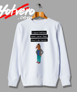 BoJack Horseman Liquor Before Beer Vintage Style Sweatshirt