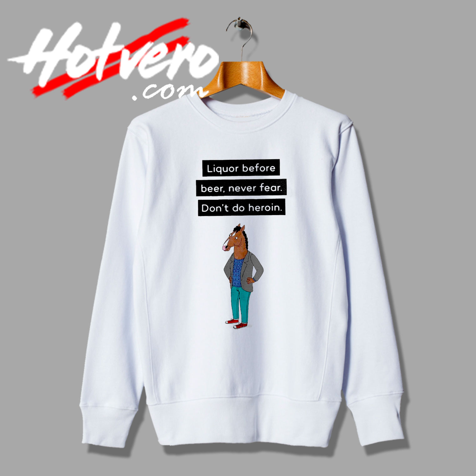 BoJack Horseman Liquor Before Beer Vintage Style Sweatshirt