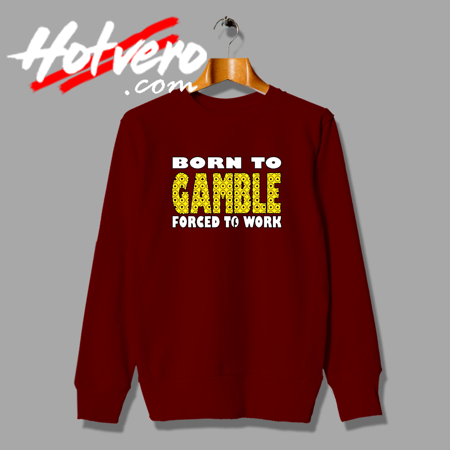 Born To Gamble Card Casino Poker Sweatshirt