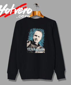 Breaking Bad Jesse Yeah Bitch Graphic Design Sweatshirt
