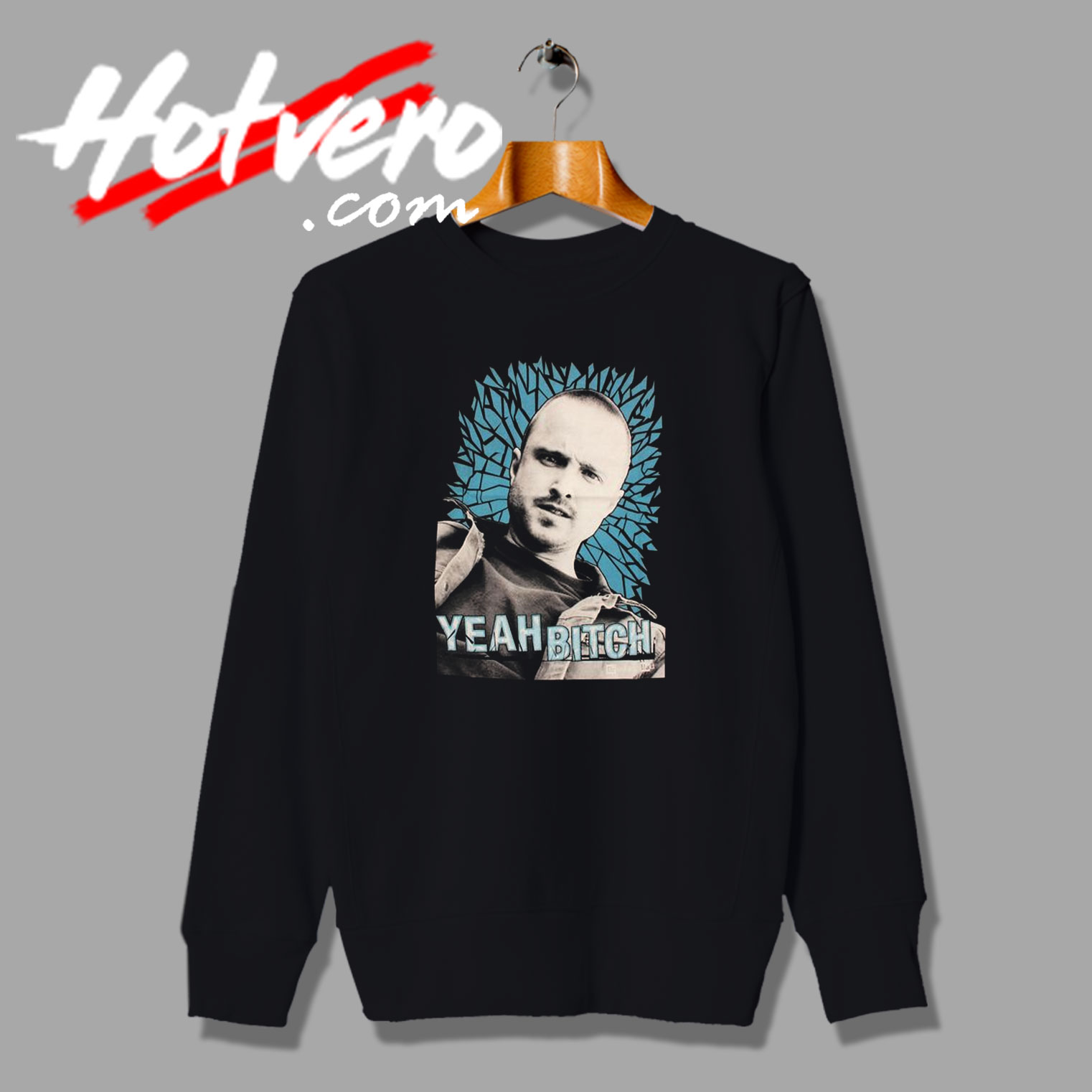 Breaking Bad Jesse Yeah Bitch Graphic Design Sweatshirt