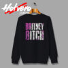 Britney Spears Bitch Words Design Sweatshirt