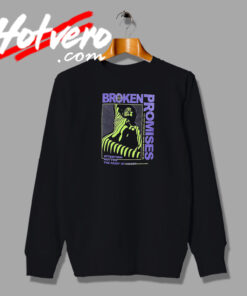 Broken Promises Faint Of Heart Sweatshirt
