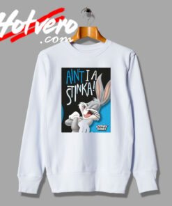 Bugs Bunny Aint I A Stinka Laughing Sweatshirt