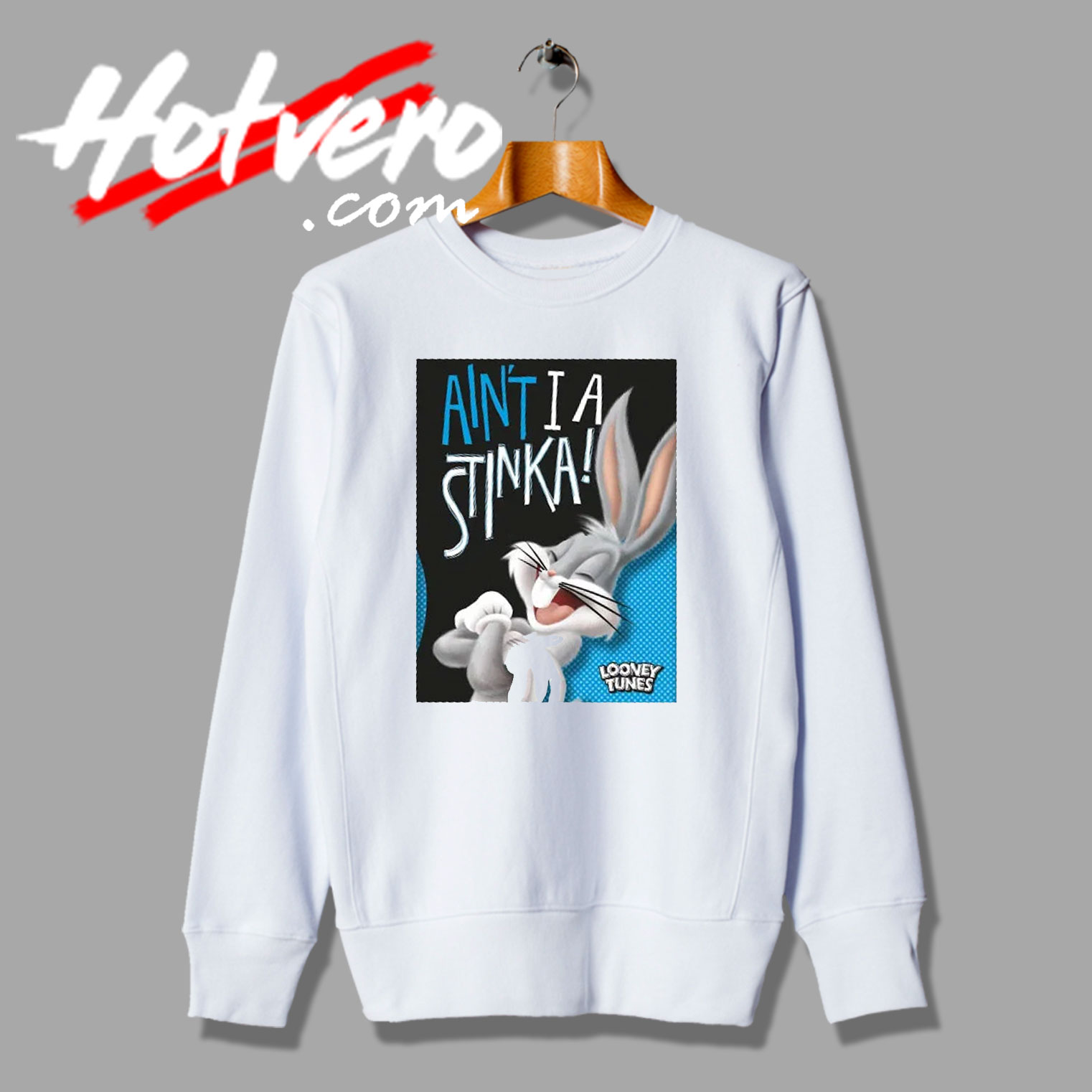 Bugs Bunny Aint I A Stinka Laughing Sweatshirt