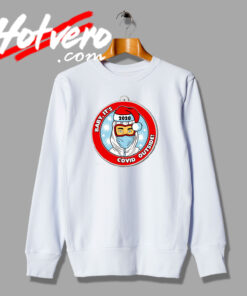 COVID Outside Santa Parody Sweatshirt