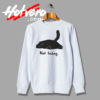 Cat Sleeping Not Today Artwork Sweatshirt