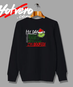 Christmas Grinch To Do List Daily Activities Holiday Sweatshirt