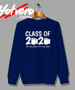 Class Of 2020 Graduation Virus Sweatshirt