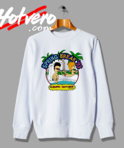 Classic Beavis And Butthead Spring Break Sweatshirt