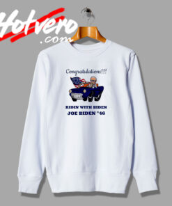 Congratulations President Joe Biden 46 Sweatshirt