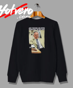 Creed Bratton The Office Saying Quote Sweatshirt
