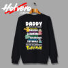 Daddy You Are As Strong As Pokemon Sweatshirt