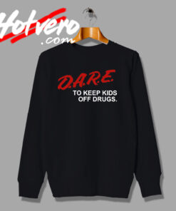 Dare Vintage Quote Sweatshirt