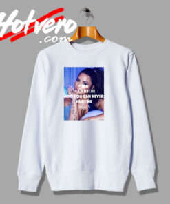 Demi Lovato Warrior Quote Sweatshirt