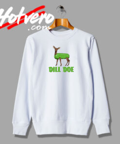 Dill Doe Swag Sweatshirt