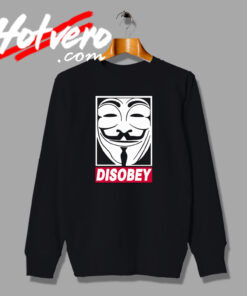 Disobey V for Vendetta Face Poster Sweatshirt