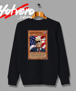 Donald Trump Swag Magic Card Sweatshirt