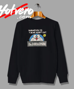 Doraemon Is Robot Cat Funny Cartoon Sweatshirt