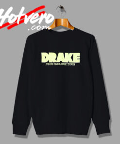 Drake Club Paradise Rapper Sweatshirt