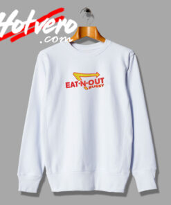 Eat N Out Bussy LGBTQ Sweatshirt