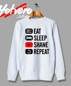 Eat Sleep Watch Funny Shane Dawson Graphic Sweatshirt