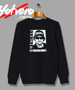 Eazy E Ruthless Urban Hip Hop Sweatshirt
