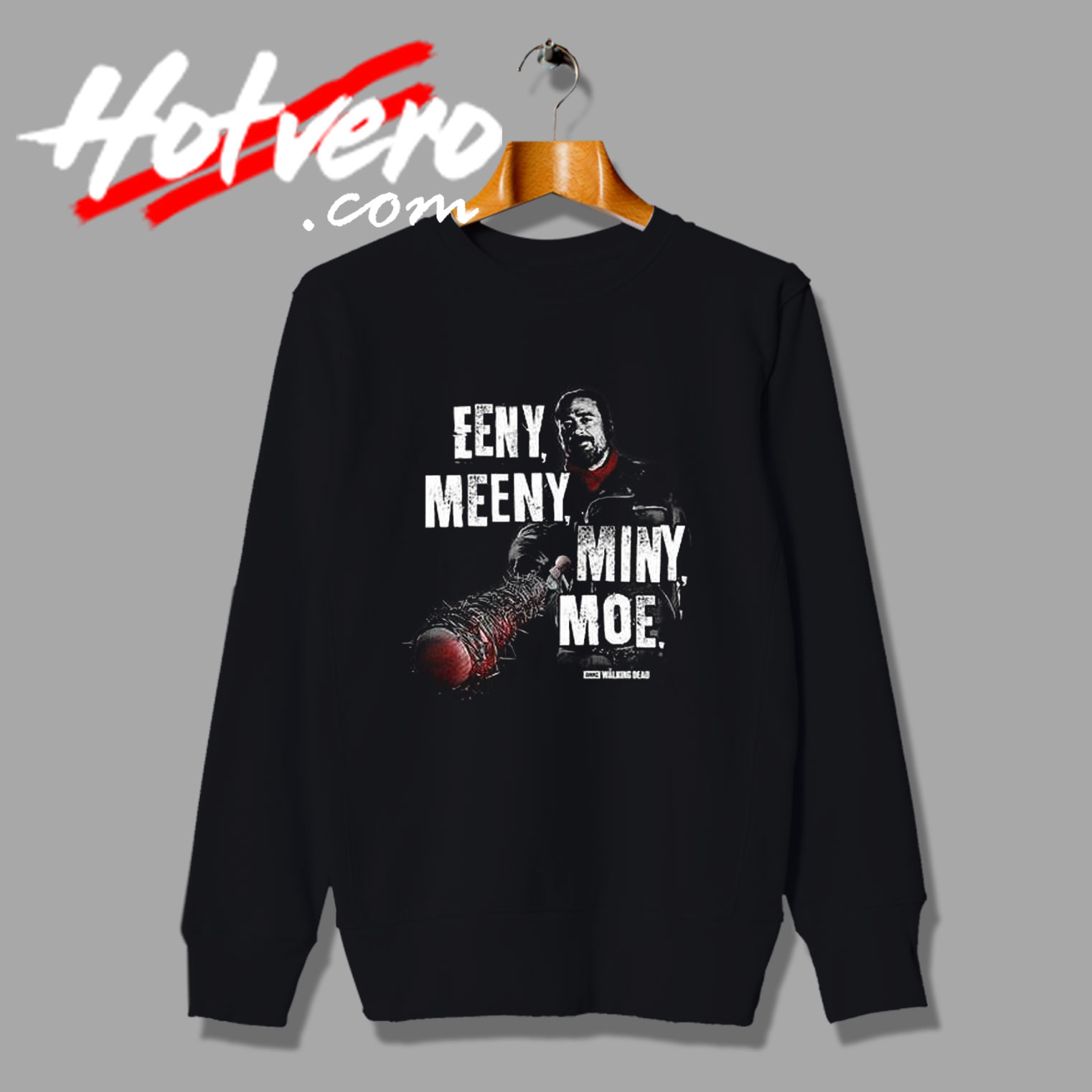 Eeny Meeny Miny Moe Negan Lucille Sweatshirt