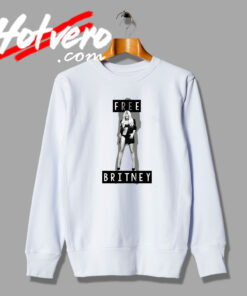 Empowerment Free Britney Spears Sweatshirt