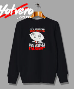 Family Guy Stewie Quote Cartoon Sweatshirt