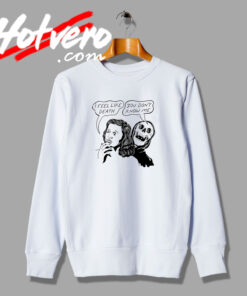 Feel Like Death Skull Saying Sweatshirt