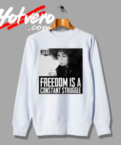 Freedom is a Constant Struggle Vintage Quote Sweatshirt