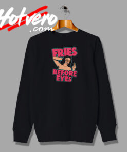 Fries Before Eyes Horror Graphic Sweatshirt