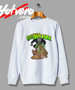 Funny Always Stepping On My Ant Hill Sweatshirt