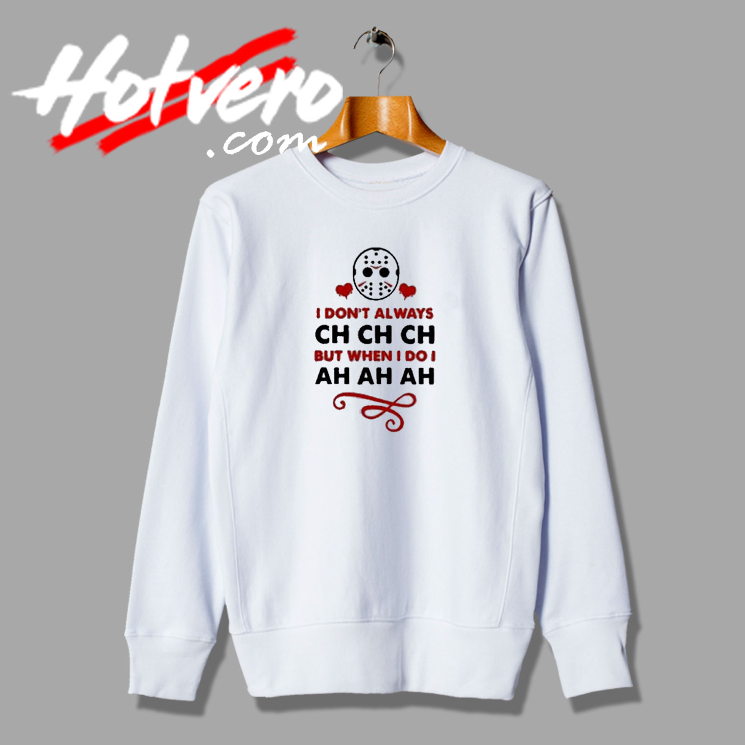 Funny Ch Ch Ah Ah Fashionable Sweatshirt
