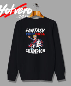 Funny Donald Trump Football Champion Sweatshirt