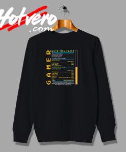 Funny Gamer Nutrition Facts Sweatshirt