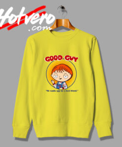 Funny Good Guy a Best Friend Sweatshirt