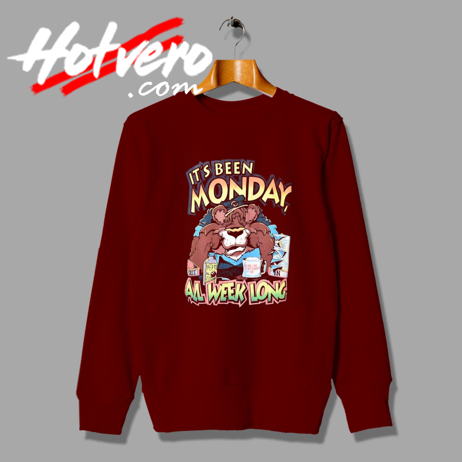 Funny Its Been Monday All Week Sweatshirt